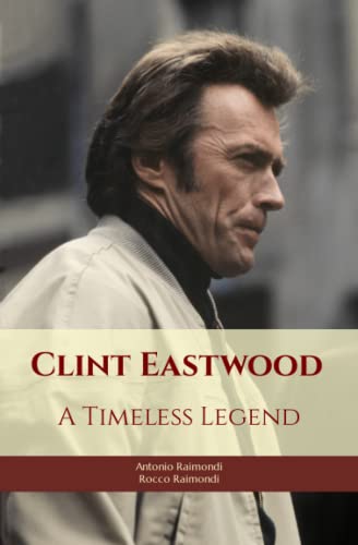 9798371110794: Clint Eastwood: A Timeless Legend