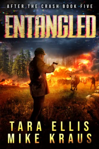 Stock image for Entangled: After the Crash Book 5: (A Thrilling Post-Apocalyptic Survival Series) for sale by California Books