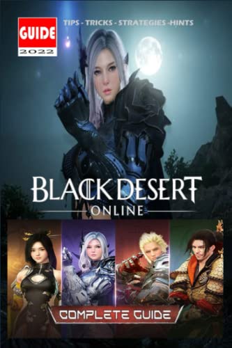 Imagen de archivo de Black Desert Online Latest Guide: Tips, Tricks, Strategies and More a la venta por GreatBookPrices