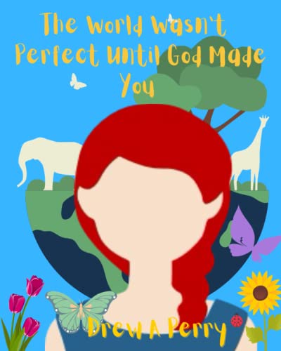 Imagen de archivo de The World Wasn't Perfect Until God Made You a la venta por GreatBookPrices