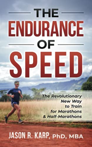 Stock image for The Endurance of Speed: The Revolutionary New Way to Train for Marathons & Half-Marathons for sale by HPB-Emerald