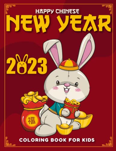 Imagen de archivo de Chinese New Year Coloring Book For Kids: Learn about the Year of the Rabbit while Having a Blast Coloring| Chinese New Year book 2023 | Chinese zodiac childrens book a la venta por Wonder Book