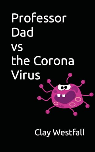 Stock image for Professor Dad verses the Corona Virus for sale by GreatBookPrices