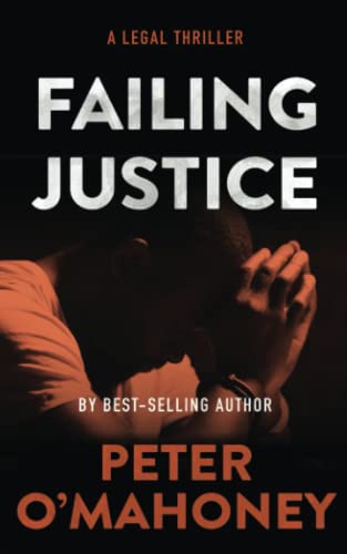 9798372312548: Failing Justice: A Legal Thriller (Tex Hunter Series)
