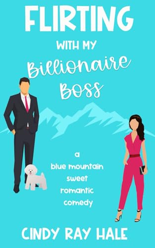 Stock image for Flirting with my Billionaire Boss (Blue Mountain Billionaires) for sale by California Books