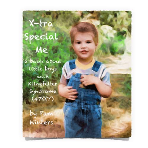 Living with Klinefelter Syndrome, Trisomy X, and 47,XYY: A guide