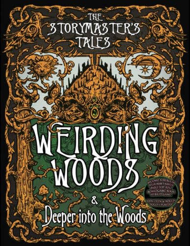 Beispielbild fr The Storymaster's Tales "Weirding Woods" & "Deeper into the Woods" Main Game and Expansion: Become a Hero in a Grimm Family tabletop RPG Boardgame . Game Books Solo-5 players, Kids and Adults) zum Verkauf von WeBuyBooks 2