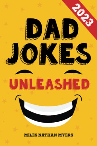 Beispielbild fr Dad Jokes Unleashed: A Treasury of Terrible Jokes zum Verkauf von GreatBookPrices