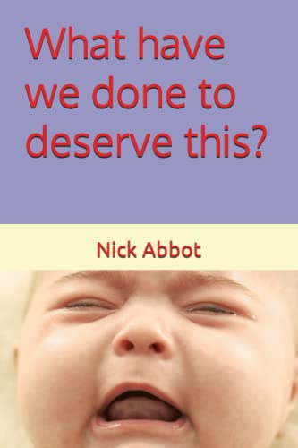 Stock image for What have we done to deserve this? for sale by AwesomeBooks