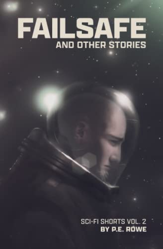 Stock image for Failsafe: and Other Stories (P.E. Rowe's Sci-Fi Shorts) for sale by medimops