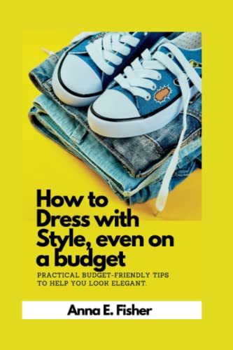 Stock image for How to dress with style even on a budget for sale by PBShop.store US
