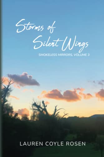 Imagen de archivo de Storms of Silent Wings (Smokeless Mirrors, Volume 3) a la venta por HPB-Ruby