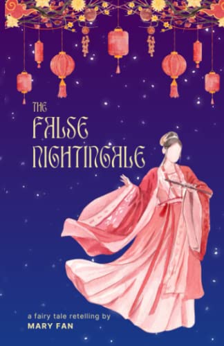 Stock image for The False Nightingale: A Fairy Tale Retelling for sale by HPB-Diamond