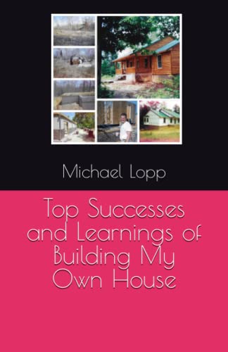 Stock image for Top Successes and Learnings of Building My Own House for sale by PBShop.store US