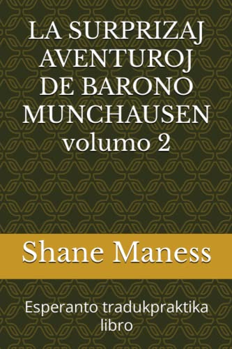 9798373143226: LA SURPRIZAJ AVENTUROJ DE BARONO MUNCHAUSEN volumo 2: Esperanto tradukpraktika libro