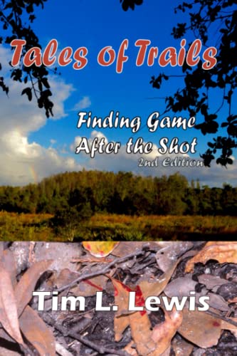 Stock image for Tales of Trails: Finding Game After The Shot for sale by GreatBookPrices