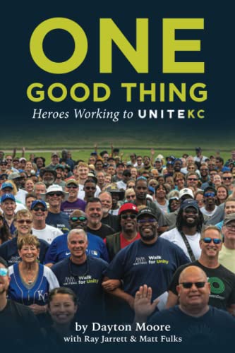 Stock image for Do One Good Thing: Stories About Everyday People Promoting Racial Unity in Kansas City for sale by Ria Christie Collections