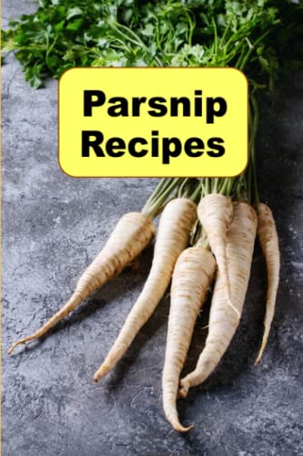 9798373228725: Parsnip Recipes: 4