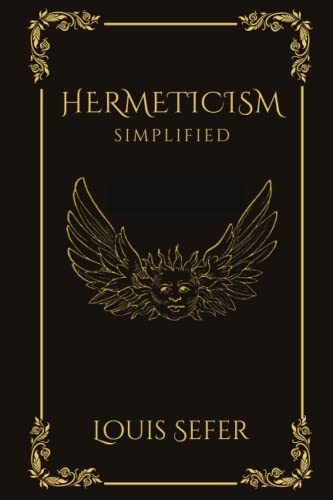 Imagen de archivo de Hermeticism Simplified: A Beginner's Guide to the Key Principles and Practices a la venta por GreatBookPrices
