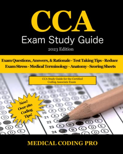 9798373387422: CCA Exam Study Guide - 2023 Edition: 115 Certified Coding Associate Practice Exam Questions, Answers, and Rationale, Over 180 Coding Tips! Medical Terminology, Common Anatomy, and Scoring Sheets