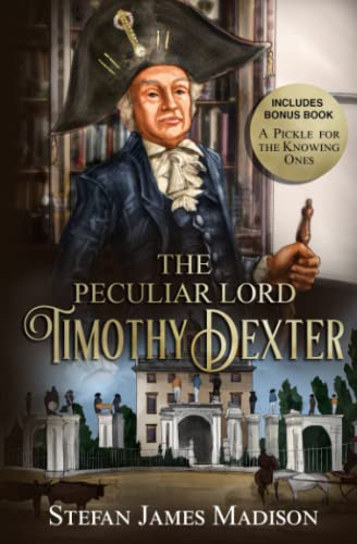 Stock image for Peculiar Lord Timothy Dexter for sale by PBShop.store US