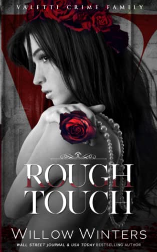 Stock image for Rough Touch: A Bad Boy Mafia Romance (Valetti Crime Family) for sale by HPB Inc.