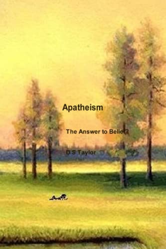 Stock image for Apatheism: The Answer to Belief? for sale by HPB-Emerald
