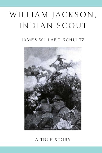 Imagen de archivo de William Jackson, Indian Scout a la venta por Austin Goodwill 1101