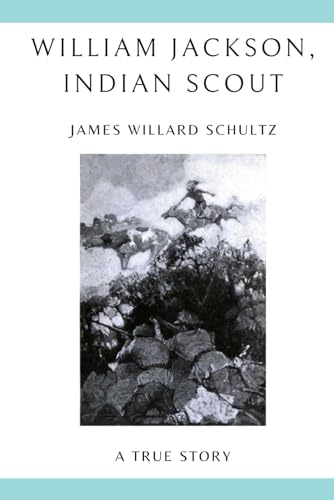 Stock image for William Jackson, Indian Scout for sale by Austin Goodwill 1101