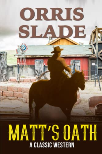 Stock image for Matt's Oath: A Classic Western for sale by GreatBookPrices