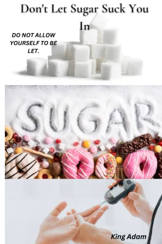 Stock image for Don't Let Sugar Suck You in for sale by PBShop.store US