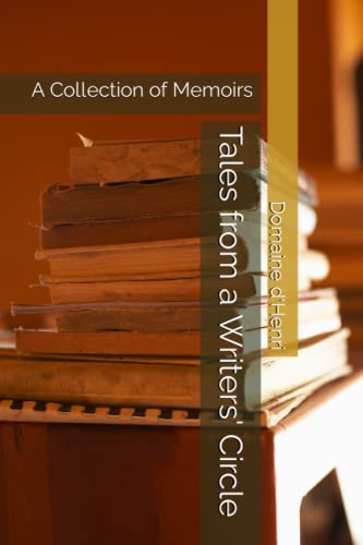 Stock image for Tales from a Writers' Circle: A Collection of Memoirs for sale by Ria Christie Collections