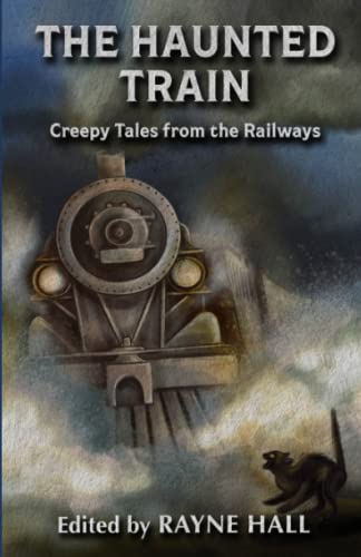 Imagen de archivo de The Haunted Train: Creepy Tales from the Railways: Gothic Ghost and Horror Stories a la venta por AwesomeBooks