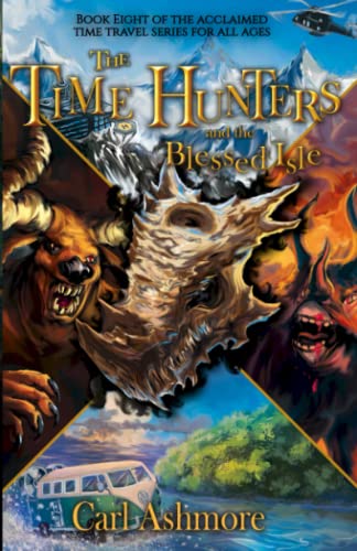 Stock image for The Time Hunters and the Blessed Isle: 8 (The Time Hunters Saga) for sale by WeBuyBooks 2
