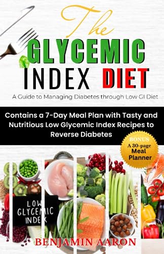 Stock image for The Glycemic Index Diet: A Guide to Managing DIABETES through Low Glycemic Index Diet for sale by GreatBookPrices
