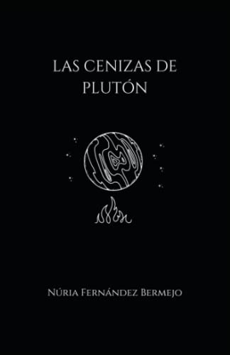 Imagen de archivo de Las cenizas de Plutn (Spanish Edition) a la venta por California Books