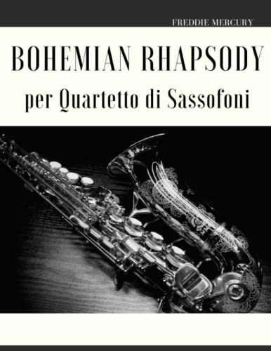 Stock image for Bohemian Rhapsody per Quartetto di Sassofoni for sale by PBShop.store US