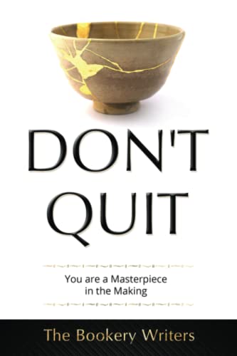 Stock image for Dont Quit: You are a Masterpiece in the Making for sale by Greener Books