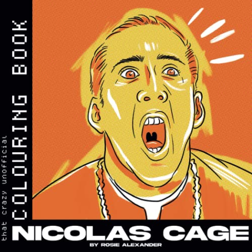 Stock image for That Crazy Unofficial Nicolas Cage Colouring Book for sale by Goodwill
