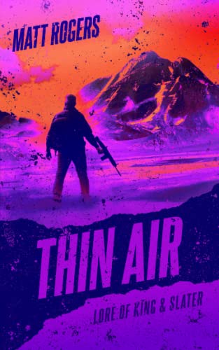Stock image for Thin Air: A King & Slater Origin Thriller (Lore of King & Slater) for sale by Better World Books