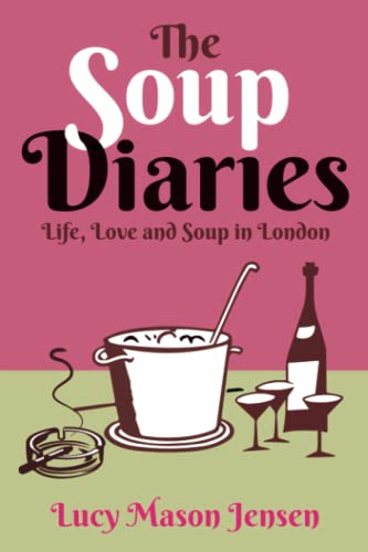Beispielbild fr Soup Diaries zum Verkauf von PBShop.store US