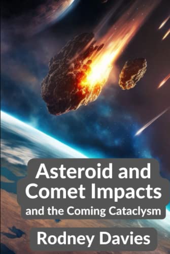 Stock image for Asteroid and Comet Impacts and the Coming Cataclysm for sale by MusicMagpie