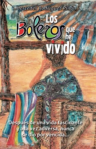 Imagen de archivo de Los Boleros Que He Vivido a la venta por GreatBookPrices