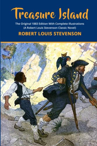 Stock image for Treasure Island: The Original 1883 Edition With Complete Illustrations (A Robert Louis Stevenson Classic Novel) for sale by Better World Books: West