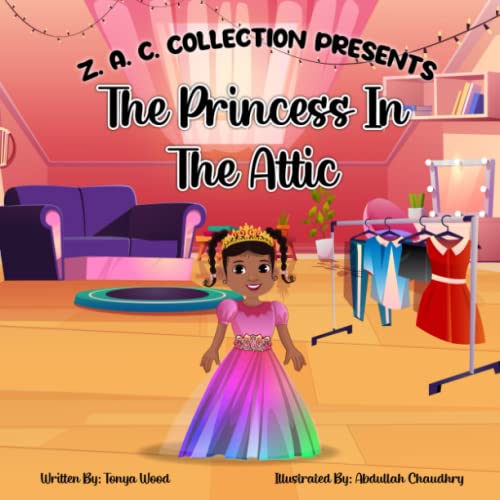 Stock image for Z. A.C.COLLECTION PRESENTS: The Princess In The Attic for sale by ALLBOOKS1
