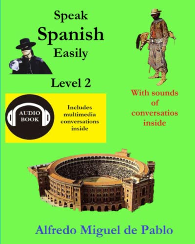 Beispielbild fr Speak Spanish easily Level 2: With sound osf conversation (Spanish language course for English speakers) (Spanish Edition) zum Verkauf von California Books