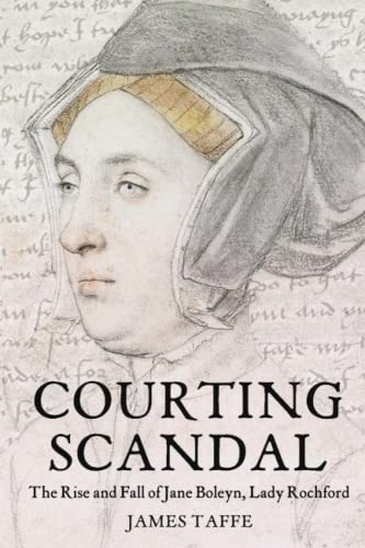 9798375083896: Courting Scandal: The Rise and Fall of Jane Boleyn, Lady Rochford