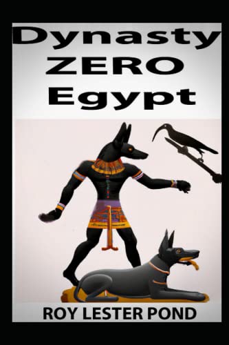 Stock image for Dynasty ZERO Egypt: A young king-to-be battles ancient Egypt's demigods for sale by GreatBookPrices