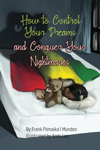 Beispielbild fr How to Control Your Dreams and Conquer Your Nightmares zum Verkauf von PBShop.store US