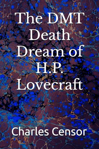 Beispielbild fr The DMT Death Dream of H.P. Lovecraft zum Verkauf von GreatBookPrices